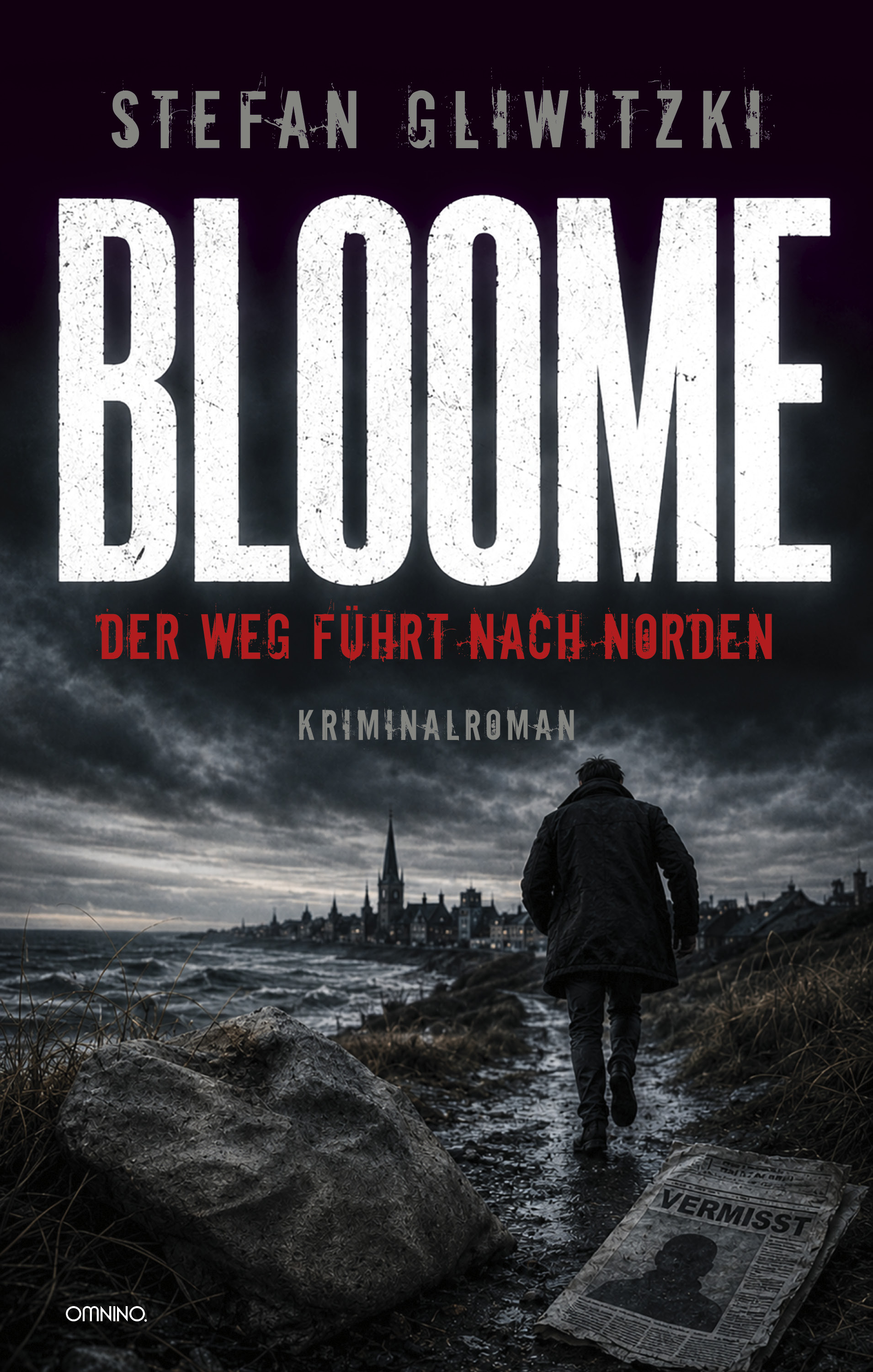BLOOME: Der Weg führt nach Norden . Ein Buch von Stefan Gliwitzki